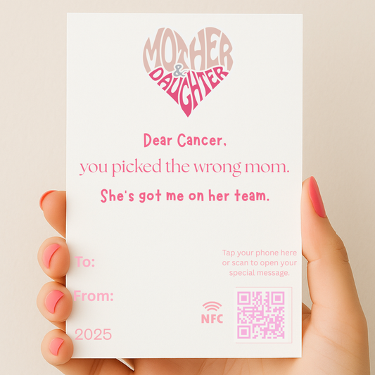 Dear Cancer, You Picked the Wrong Mom | Mother & Daughter Card | TapSake Interactive Greeting Card